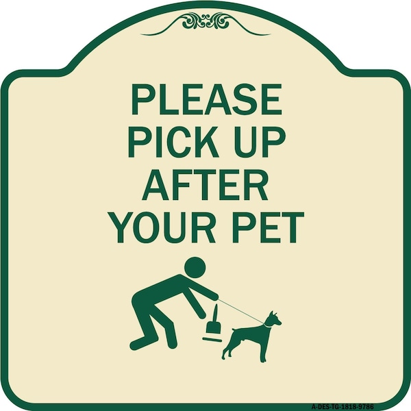 Signmission Designer Series-Please Pick Up After Your Pet Tan & Green, 18" x 18", TG-1818-9786 A-DES-TG-1818-9786 - main